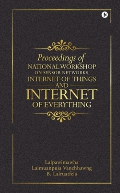 Cover for Lalpawimawha · Proceedings of National Workshop on Sensor Networks, Internet of Things and Internet of Everything (Paperback Bog) (2019)