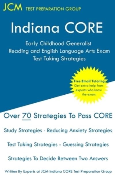 Cover for Jcm-Indiana Core Test Preparation Group · Indiana CORE Early Childhood Generalist Reading and English Language Arts - Test Taking Strategies (Pocketbok) (2019)