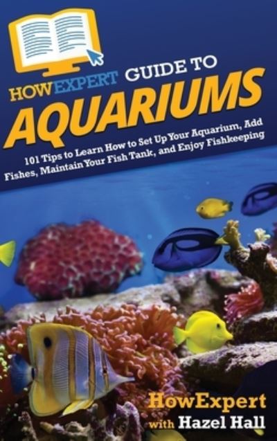 Cover for HowExpert · HowExpert Guide to Aquariums (Book) (2022)