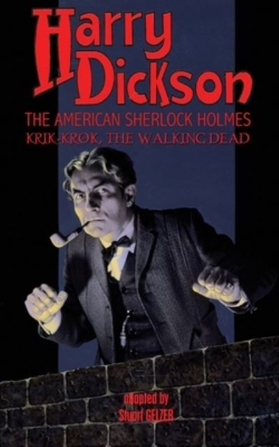 Harry Dickson, the American Sherlock Holmes: Krik-Krok, The Walking Dead - Harry Dickson - Livros - Hollywood Comics - 9781649321572 - 1 de setembro de 2022