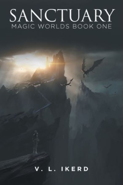 Cover for V L Ikerd · Sanctuary: Magic Worlds Book One (Paperback Book) (2021)