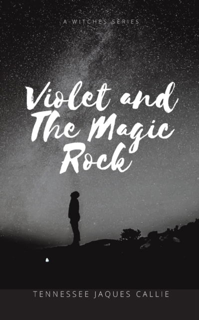 Cover for Tennessee Jaques Callie · Violet and the Magic Rock (Paperback Bog) (2021)