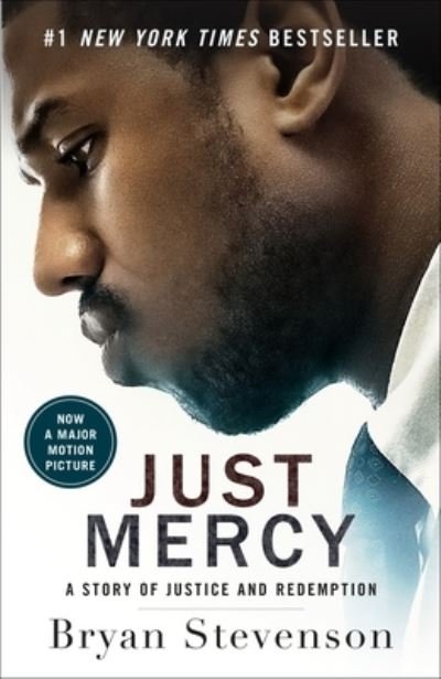 Cover for Bryan Stevenson · Just Mercy (Movie Tie-In Edition): A Story of Justice and Redemption (Hardcover Book) (2019)