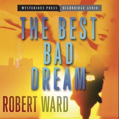 Cover for Robert Ward · The Best Bad Dream Lib/E (CD) (2012)