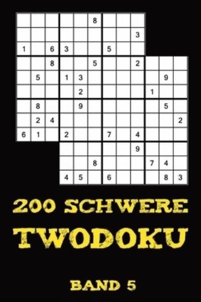 Cover for Tewebook Twodoku · 200 Schwere Twodoku Band 5 (Taschenbuch) (2019)