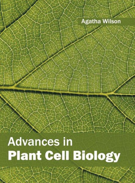 Cover for Agatha Wilson · Advances in Plant Cell Biology (Hardcover Book) (2016)