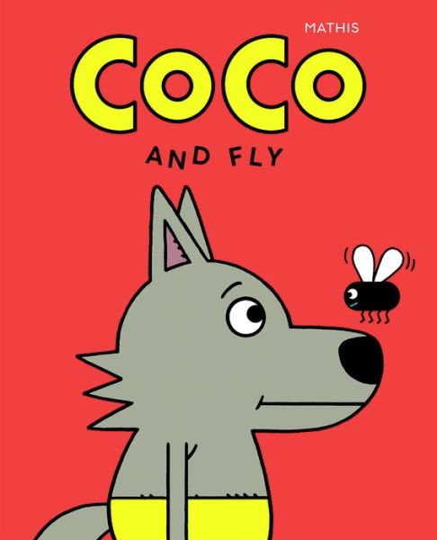 Cover for Mathis · Coco and Fly (Book) (2023)