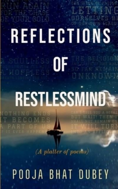 Cover for Pooja Bhat Dubey · Reflections of Restlessmind (Pocketbok) (2021)