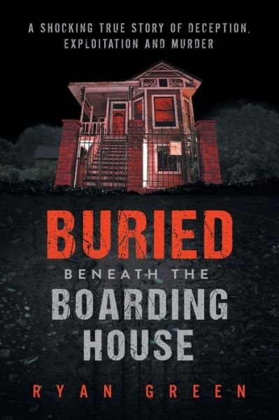 Cover for Ryan Green · Buried Beneath the Boarding House (Paperback Book) (2019)