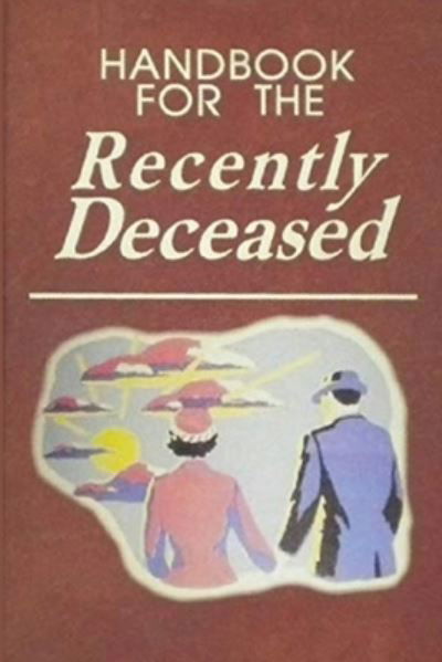 Cover for Happy Kid Press · Handbook For The Recently Deceased (Paperback Bog) (2019)