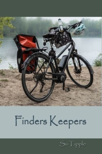 Finders Keepers - Su Tipple - Books - Independently Published - 9781700785572 - October 22, 2019