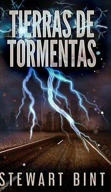 Tierras de Tormentas - Stewart Bint - Books - Blurb - 9781715693572 - December 22, 2021