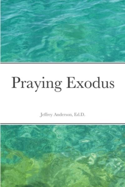Cover for Jeffrey Anderson · Praying Exodus (Pocketbok) (2020)