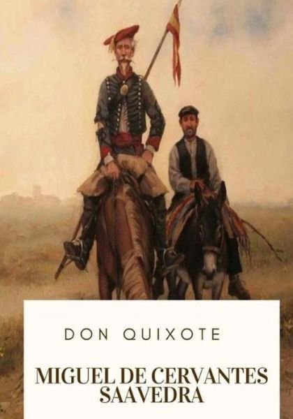 Cover for Miguel de Cervantes Saavedra · Don Quixote (Paperback Book) (2018)