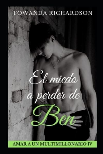 El miedo a perder de Ben - Towanda Richardson - Bøger - Independently Published - 9781717826572 - 1. oktober 2018