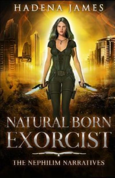 Cover for Hadena James · Natural Born Exorcist (Paperback Book) (2019)