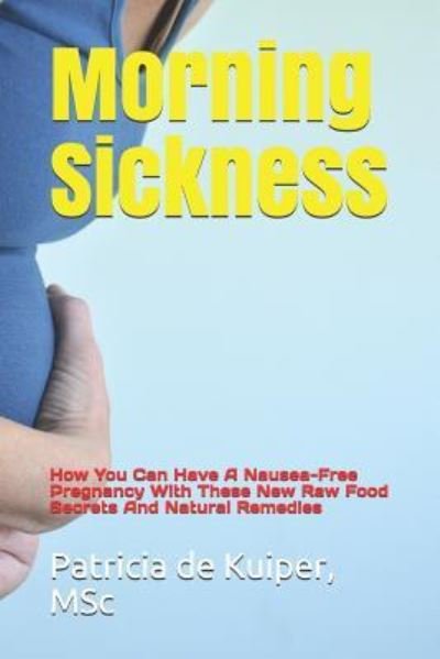 Cover for Msc Patricia de Kuiper · Morning Sickness (Paperback Book) (2018)