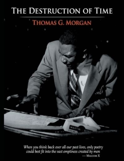 The Destruction of Time - Thomas G Morgan - Books - MINDSTIR MEDIA - 9781736384572 - January 28, 2021