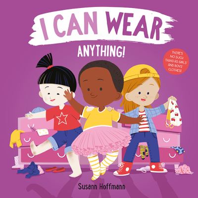 Cover for Susann Hoffmann · I Can Wear Anything! (Board book) [First Edition, Board Books edition] (2021)