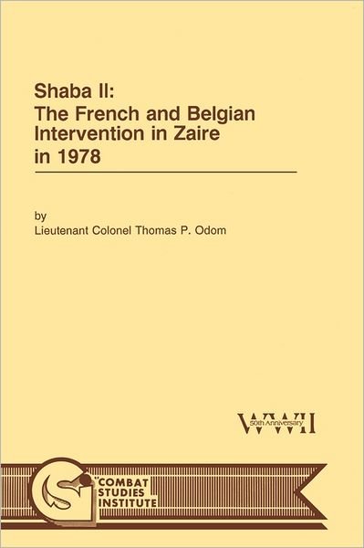 Cover for Combat Studies Institute · Shaba Ii: the French and Belgian Intervention in Zaire in 1978 (Pocketbok) (2011)
