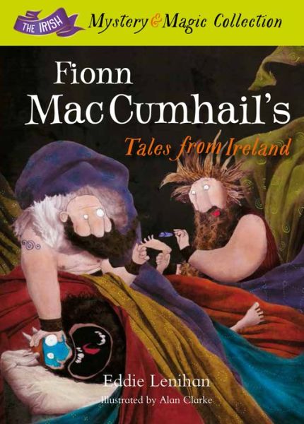 Cover for Edmund Lenihan · Fionn Mac Cumhail's Tales From Ireland: The Irish Mystery and Magic Collection - Book 1 - The Mystery and Magic Collection (Hardcover Book) (2015)