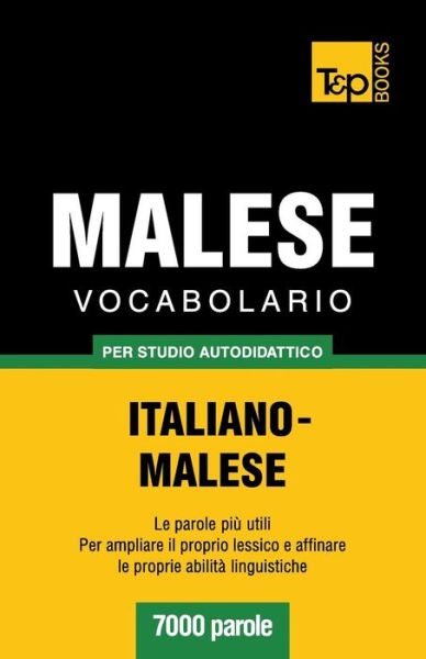 Cover for Victor Pogadaev · Vocabolario Italiano-Malese per studio autodidattico - 7000 parole - Italian Collection (Paperback Book) [Italian edition] (2013)