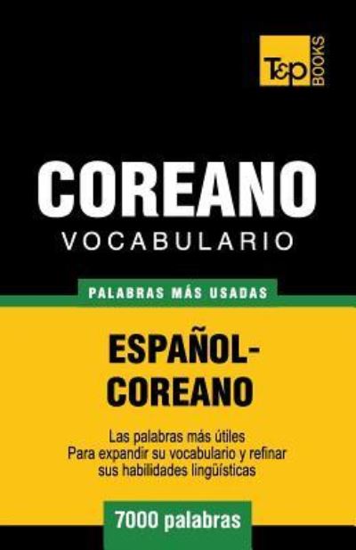 Cover for Andrey Taranov · Vocabulario Espanol-Coreano - 7000 palabras mas usadas - Spanish Collection (Paperback Book) (2016)