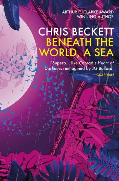 Cover for Chris Beckett · Beneath the World, a Sea (Paperback Book) [Main edition] (2020)