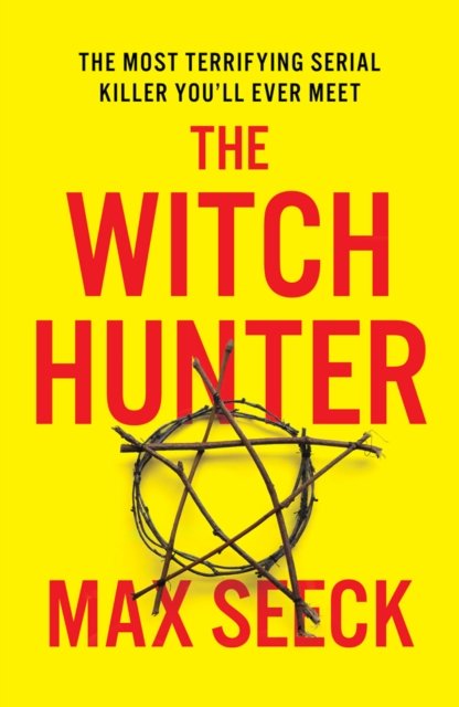Cover for Max Seeck · The Witch Hunter: THE CHILLING INTERNATIONAL BESTSELLER (Paperback Book) (2020)