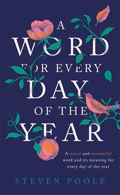 Cover for Steven Poole · A Word for Every Day of the Year (Gebundenes Buch) (2019)