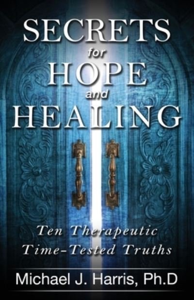 Cover for Michael Harris · Secrets for Hope and Healing (Paperback Book) (2018)