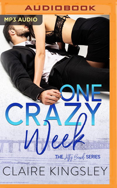 Cover for Claire Kingsley · One Crazy Week (MP3-CD) (2019)