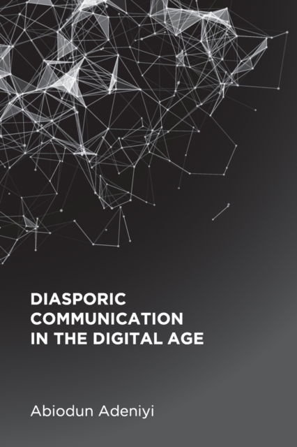 Cover for Abiodun Adeniyi · Diasporic Communication in the Digital Age (Paperback Book) (2021)