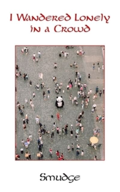 Cover for Smudge · I Wandered Lonely in a Crowd (Taschenbuch) (2021)