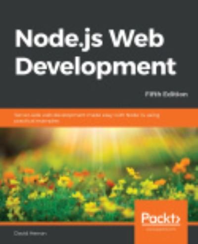 Cover for David Herron · Node.js Web Development: Server-side web development made easy with Node 14 using practical examples, 5th Edition (Paperback Book) [5 Revised edition] (2020)