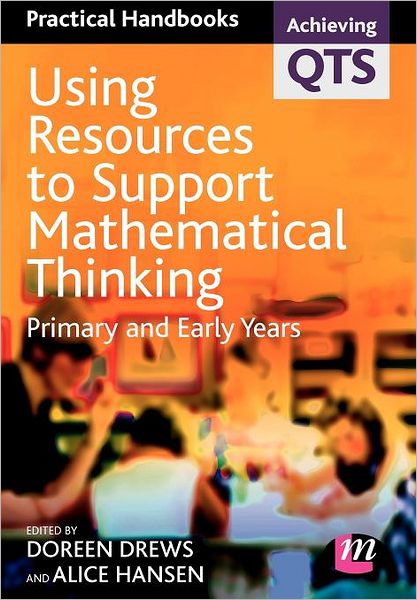 Cover for Doreen Drews · Using Resources to Support Mathematical Thinking: Primary and Early Years - Achieving QTS Practical Handbooks Series (Paperback Book) (2007)