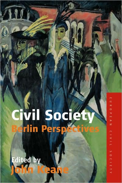 Cover for John Keane · Civil Society: Berlin Perspectives - Studies on Civil Society (Paperback Book) (2007)