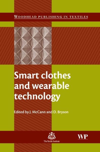 Cover for J Mccann · Smart Clothes and Wearable Technology - Woodhead Publishing Series in Textiles (Hardcover Book) (2009)