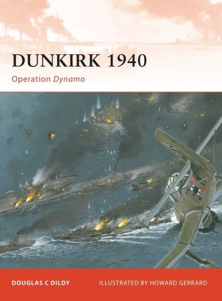 Cover for Douglas C. Dildy · Dunkirk 1940: Operation Dynamo - Campaign (Paperback Book) (2010)