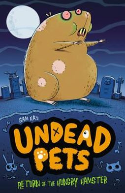 Cover for Sam Hay · Return of the Hungry Hamster - Undead Pets (Paperback Book) (2012)