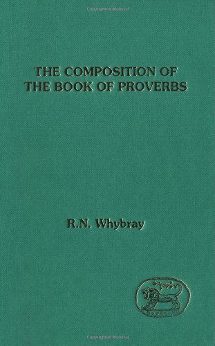 Cover for R. N. Whybray · Composition of the Book of Proverbs (Jsot Supplement) (Hardcover Book) (1998)