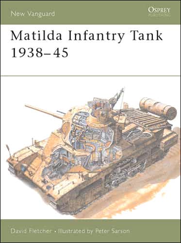 Cover for David Fletcher · Matilda Infantry Tank 1938–45 - New Vanguard (Paperback Book) (1994)