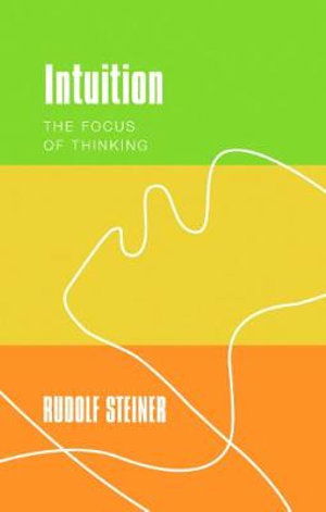 Cover for Rudolf Steiner · Intuition: The Focus of Thinking (Taschenbuch) (2019)