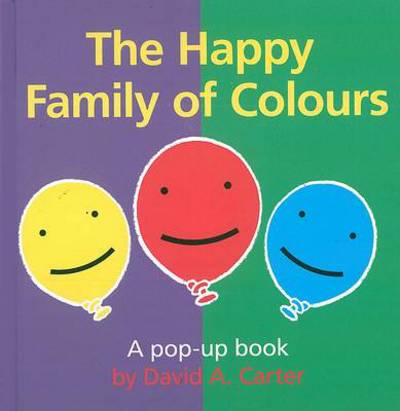 Happy Family of Colours - David Carter - Books - Tango Books - 9781857078572 - March 11, 2013