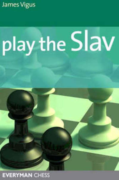 Cover for James Vigus · Play the Slav (Paperback Book) (2008)