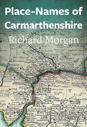 Cover for Richard Morgan · Place-Names of Carmarthenshire (Paperback Book) (2022)