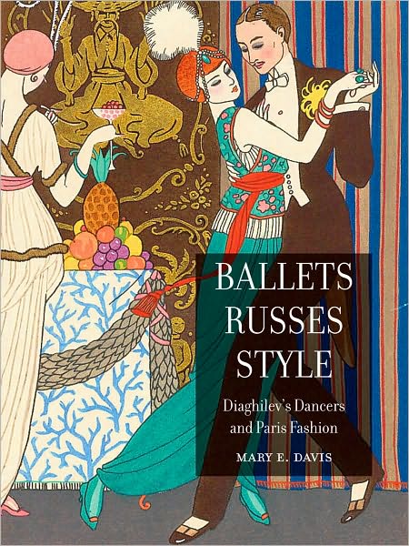 Cover for Mary E. Davis · Ballets Russes Style: Diaghilev's Dancers and Paris Fashion (Paperback Book) (2010)