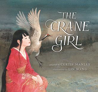 Cover for Curtis Manley · The crane girl (Book) [First edition. edition] (2017)