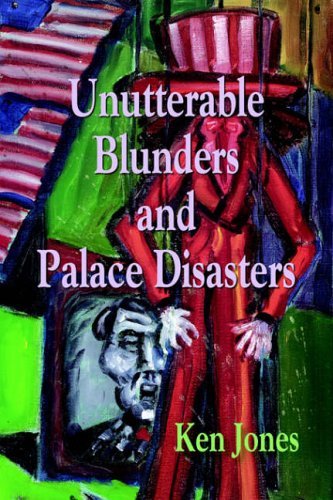 Cover for Ken Jones · Unutterable Blunders and Palace Disasters (Taschenbuch) [First edition] (2006)