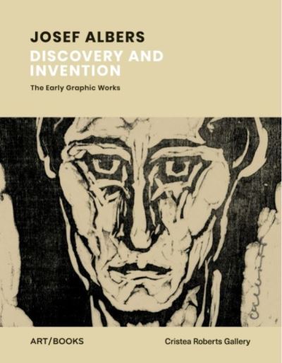 Cover for Josef Albers: Discovery and Invention – The Early Graphic Works (Hardcover Book) (2022)